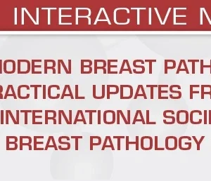 USCAP Modern Breast Pathology: Practical Updates from the International Society of Breast Pathology (ISBP) 2026