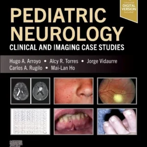 Pediatric Neurology: Clinical and Imaging Case Studies (Original PDF from Publisher)
