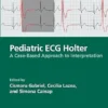 Pediatric ECG Holter: A Case-Based Approach to Interpretation (Original PDF from Publisher)