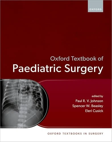 Oxford Textbook of Paediatric Surgery (Oxford Textbooks in Surgery) (PDF)