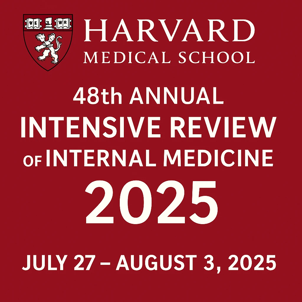 Harvard 48th Annual Intensive Review of Internal Medicine 2025