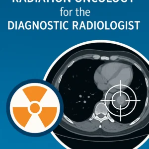 ARRS Radiation Oncology for the Diagnostic Radiologist 2025