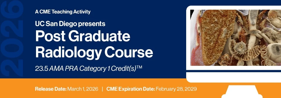 2026 UC San Diego Presents Post Graduate Radiology Course