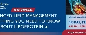 Penn Medicine Advanced Lipid Management Everything you need to know about lipoprotein(a) 2026