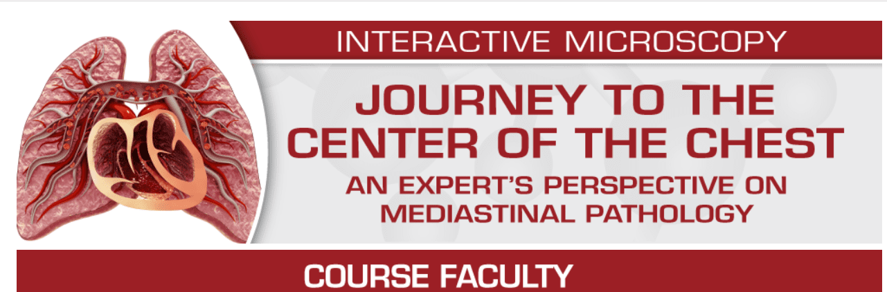USCAP Journey to the Center of the Chest: An expert’s perspective on mediastinal pathology 2023