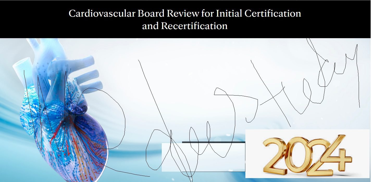 Mayo Clinic 2024 Cardiovascular Online Board Review Pre and Post Assesment and Practice Coding Modules