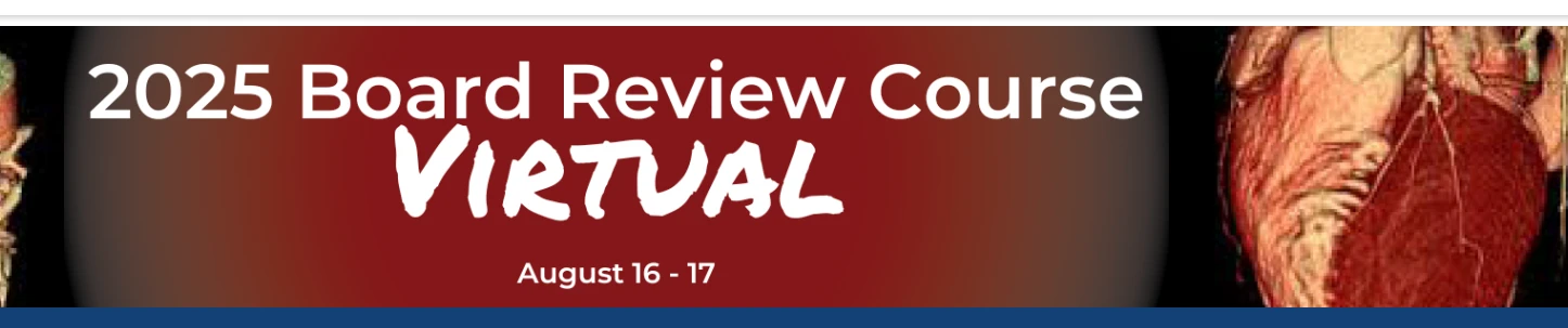 17th Annual SCCT Comprehensive Board Review & Update of Cardiovascular CT August 2025