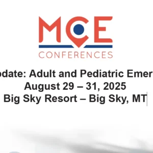 MCE Conferences – Primary Care Update: Adult and Pediatric Emergency Medicine 2025
