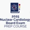 ASNC 2025 Nuclear Cardiology Board Exam Prep Course
