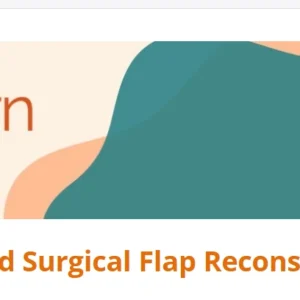 American Society For Dermatologic Surgery Advanced Surgical Flap Reconstruction