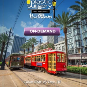 2025 Plastic Surgery The Meeting 2025 On-Demand