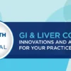 Baylor College of Medicine 24th Annual GI & Liver Course: Innovations and Advances for Your Practice 2025