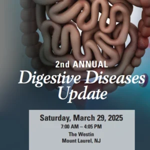 Cooper University Health Care 2nd Annual Digestive Diseases Update 2025