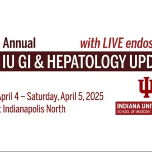 Indiana University 27th Annual IU Gastroenterology & Hepatology Update 2025