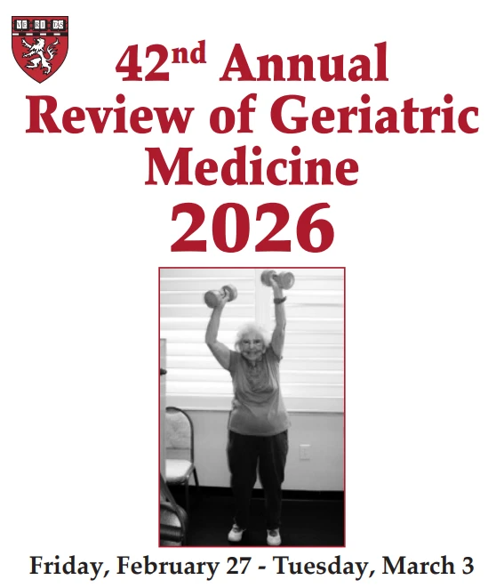 Harvard 42nd Annual Review of Geriatric Medicine 2026