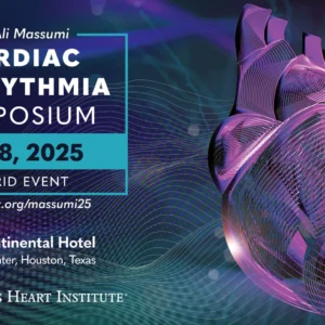 Texas Heart Institute The Ali Massumi Cardiac Arrhythmia Symposium 2025