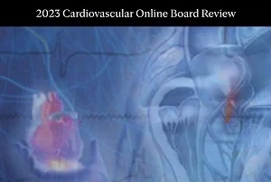 Mayo Clinic 2023 Cardiovascular Online Board Review (Videos + Slides)