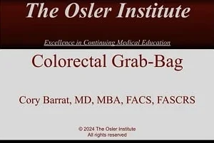 Colorectal Surgery 2024 – Osler (Videos)