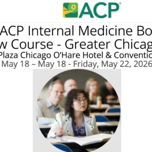 ACP Internal Medicine Board Review Course 2026 – Greater Chicago, IL