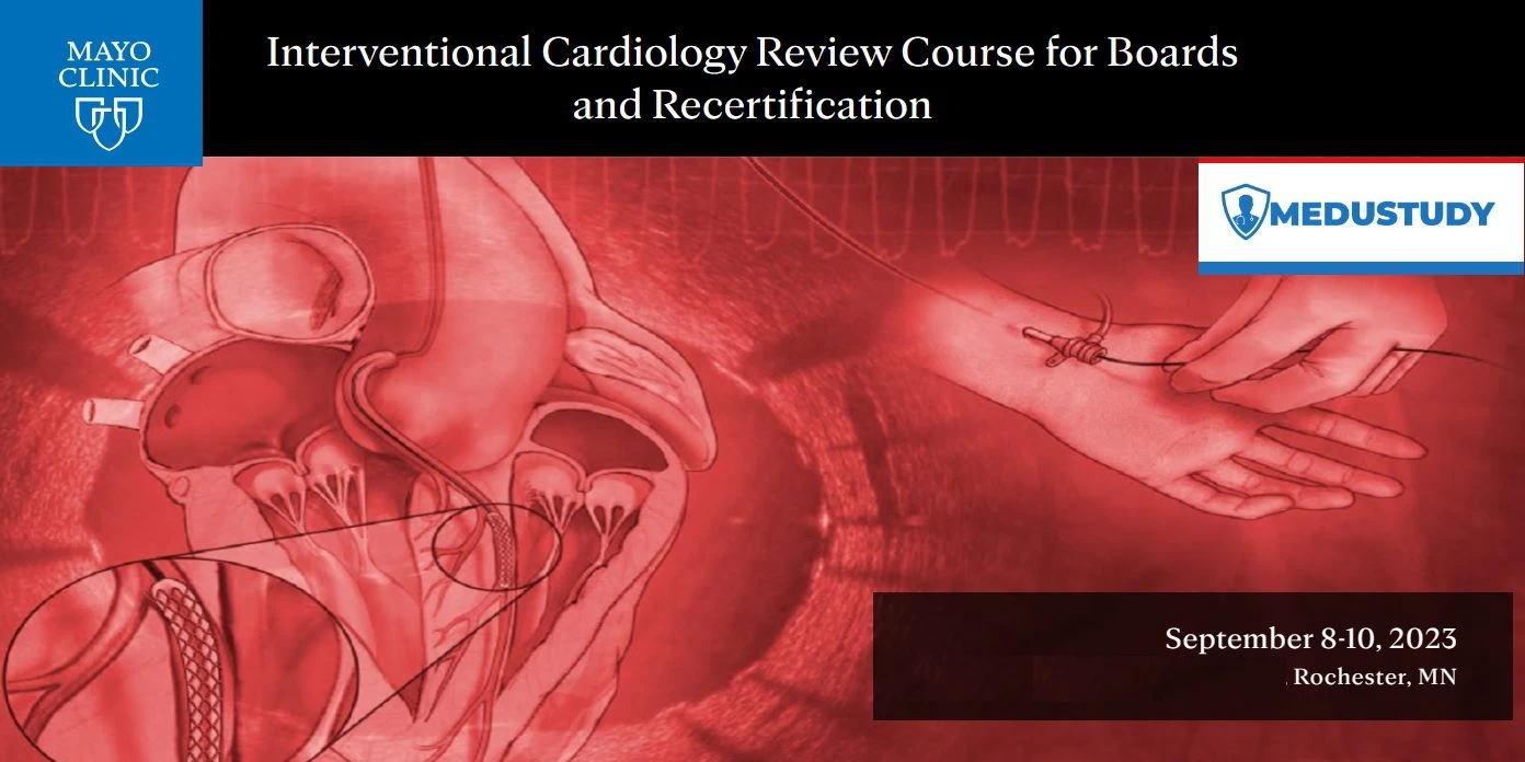 Mayo clinic Interventional Cardiology Board Review 2023