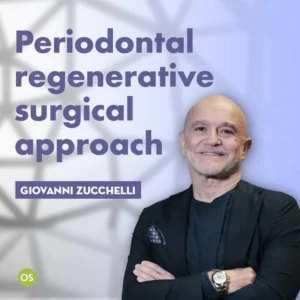 Osteocom – Periodontal Regenerative Surgical Approach – Giovanni Zucchelli 